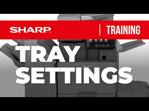 How to Set Up Sharp MFP Tray Settings
