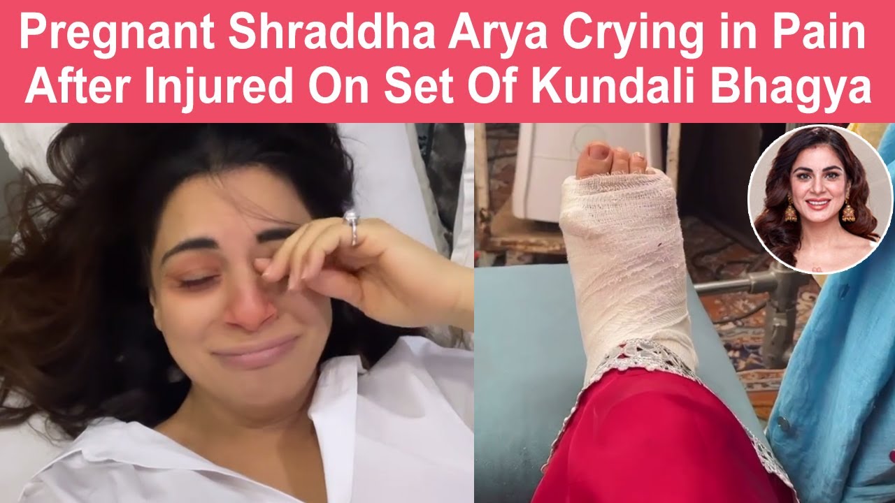Pregnant Shraddha Arya Crying in Pain After Injured On Set Of ...