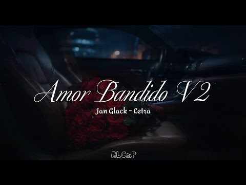 Amor Bandido V2 - Letra