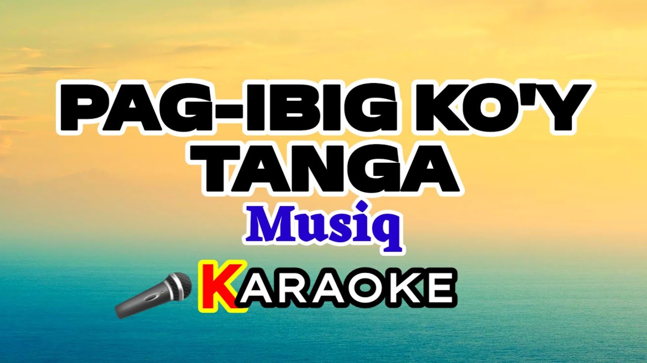 Pag-ibig Ko'y Tanga – Musiq (Karaoke Version)