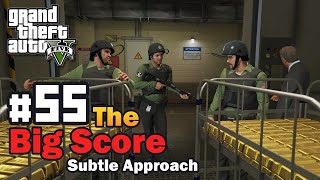 GTA V Story Mode Mission #55 The Big Score Subtle Approach