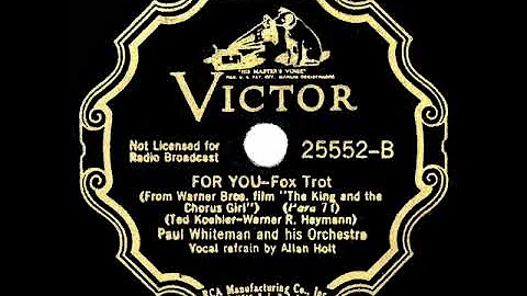 1937 Paul Whiteman - For You (Allan Holt, vocal)