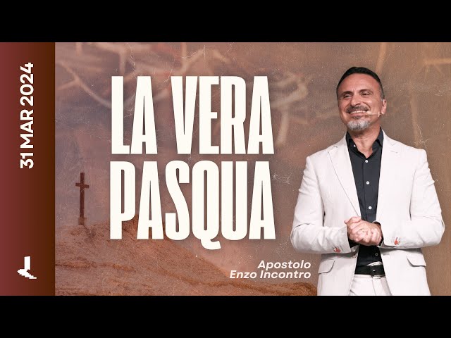 La vera Pasqua | Apostolo Enzo Incontro | 31 Marzo 2024 class=