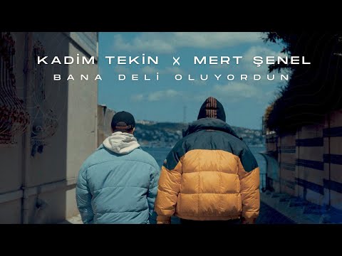 Kadim Tekin & Mert Şenel | Bana Deli Oluyordun [2026 Official Video]