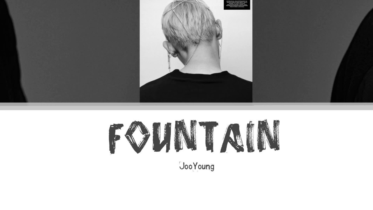 JooYoung (주영) Fountain Lyrics [Han Rom Eng] YouTube