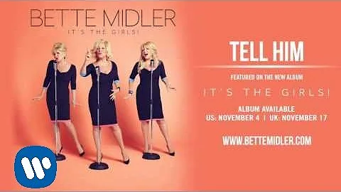 Bette Midler - Tell Him [Official Audio]