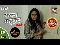 Crime Patrol Satark Season 2 - क्राइम पेट्रोल सतर्क 2 - Ep 420 - Full Episode - 24th May, 2021