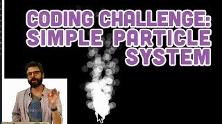 Coding Challenge #78: Simple Particle System