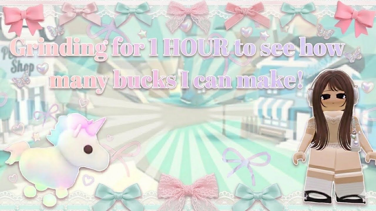 Grinding for ONE hour in adopt me to see how many bucks I get! 🫧🎀
