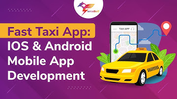 Fast Taxi App | IOS & Android Mobile App Development | Case Study 2022