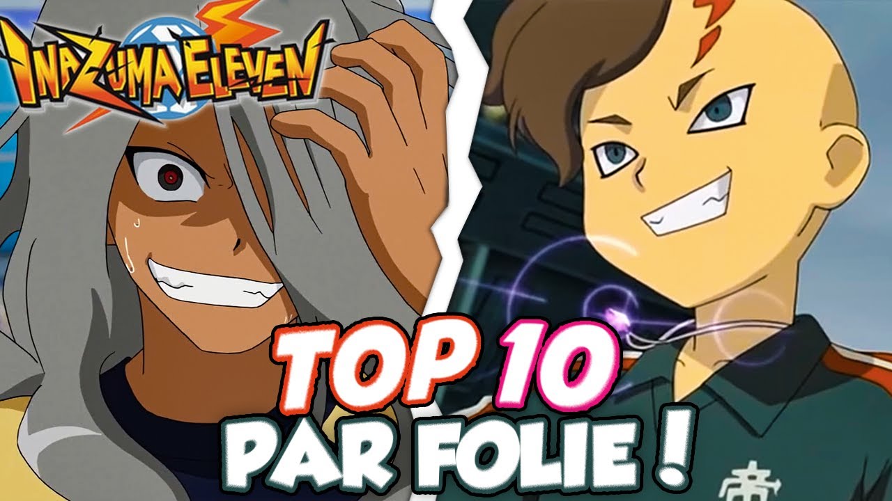10 JOUEURS FOUS ET DANGEREUX DANS INAZUMA ELEVEN !