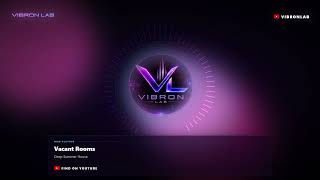 Vacant Rooms · Deep Summer House | Vibron Lab