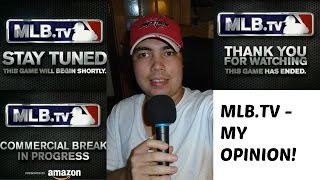 Mlb.tv - my opinion!
