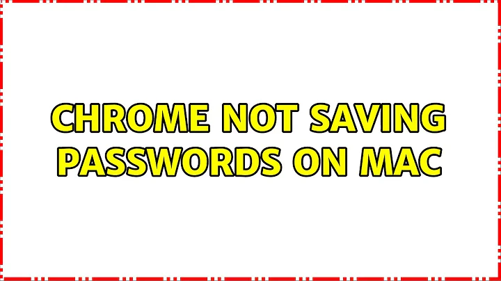 Chrome Not Saving Passwords on Mac (3 Solutions!!)