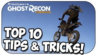 Ghost Recon Wildlands - TOP 10 TIPS AND TRICKS!