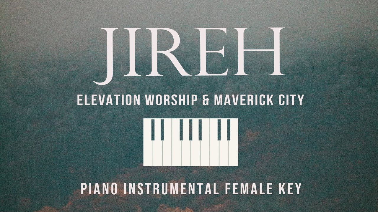 JIREH Elevation Worship & M.C. (Female Key) Piano Instrumental