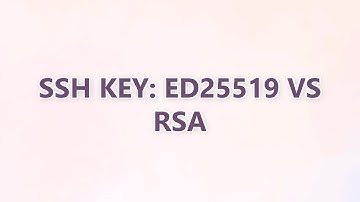 SSH Key: Ed25519 vs RSA (2 SOLUTIONS!!)