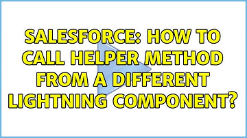 Salesforce: How to call helper method from a different lightning component?