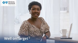 Explore the Well onTarget® Program and Begin Your Journey to Better Health