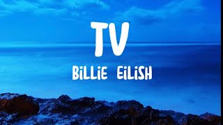 Billie Eilish - TV (Lyrics)