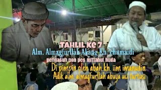 [Tahlil ke 7]Alm.Almagfurllah akang talaga di pimpin oleh kh. iim imanudin