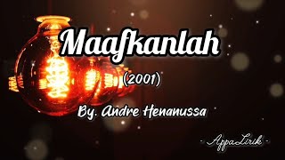 Download Lagu Andre Henanussa (2001) - Maafkanlah MP3