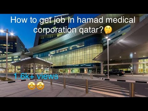 How i joined in Hamad medical corporation Qatar ?? ?!