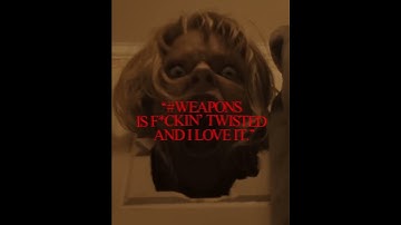 WEAPONS | IN THEATERS AUGUST 8