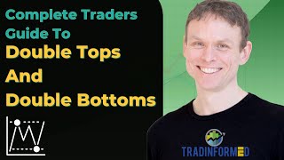 Complete Traders Guide To The Double Top & Double Bottom
