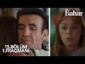 Bahar 15. Bölüm 1. Fragmanı | 