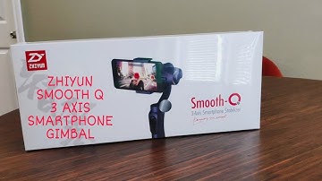 ZHIYUN SMOOTH Q 3-AXIS GIMBAL | UNBOXING | CINEMATIC SHOTS |