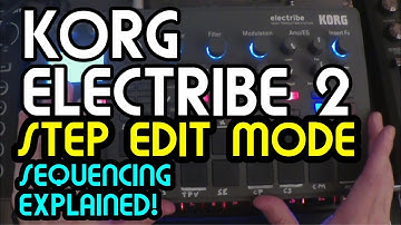(OLD) Understanding Step Edit Mode // Korg Electribe 2 Tutorial