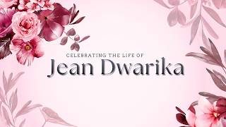 Celebrating the Life of Jean Dwarika