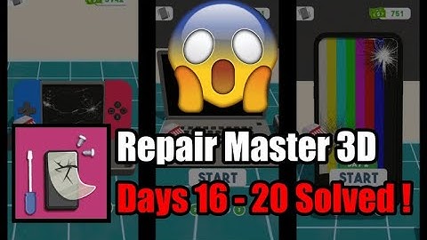 Repair Master 3D | Days 16-20 | Gameplay Walkthrough | Solutions 2020 | Full Game Solved