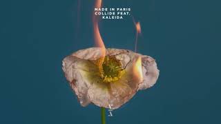 Collide - Made in Paris feat. Kaleida