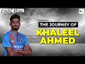 Khaleel Ahmed: A cricketer who overcame economic hardships to pursue his dream