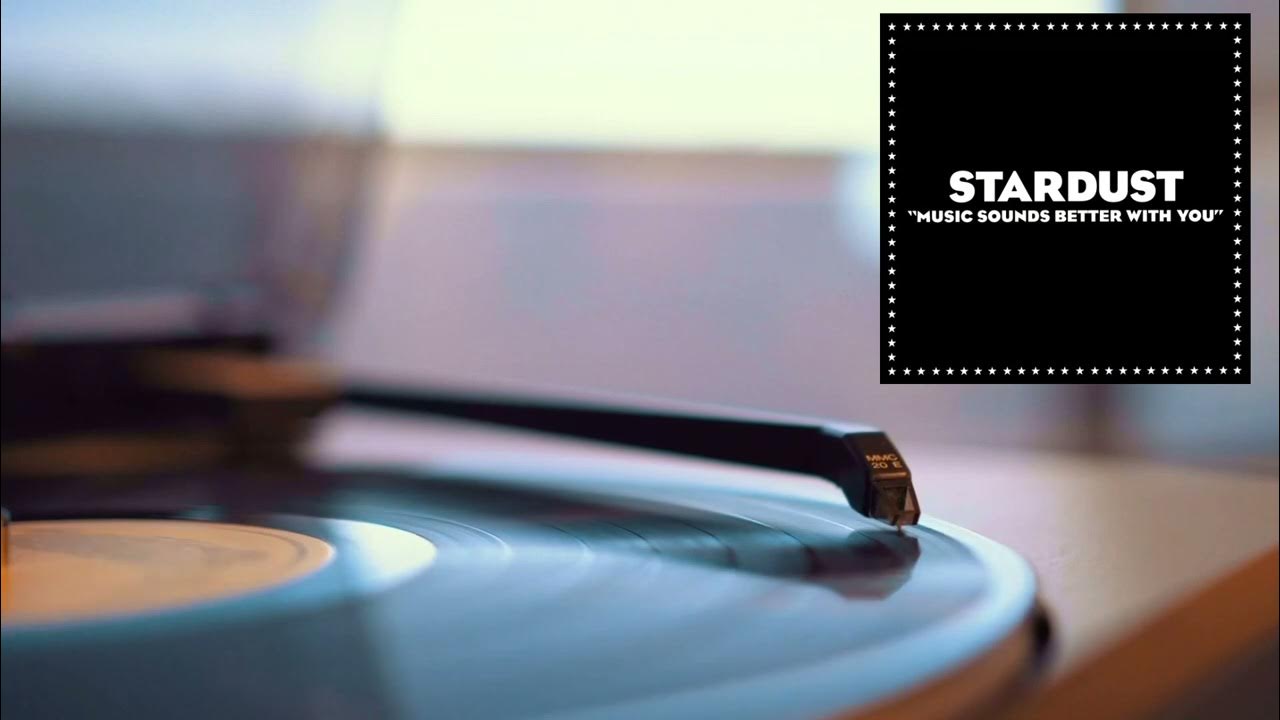 Stardust music sound better with you YouTube