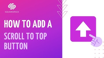 SquareSpace | How to add a Scroll to Top Button
