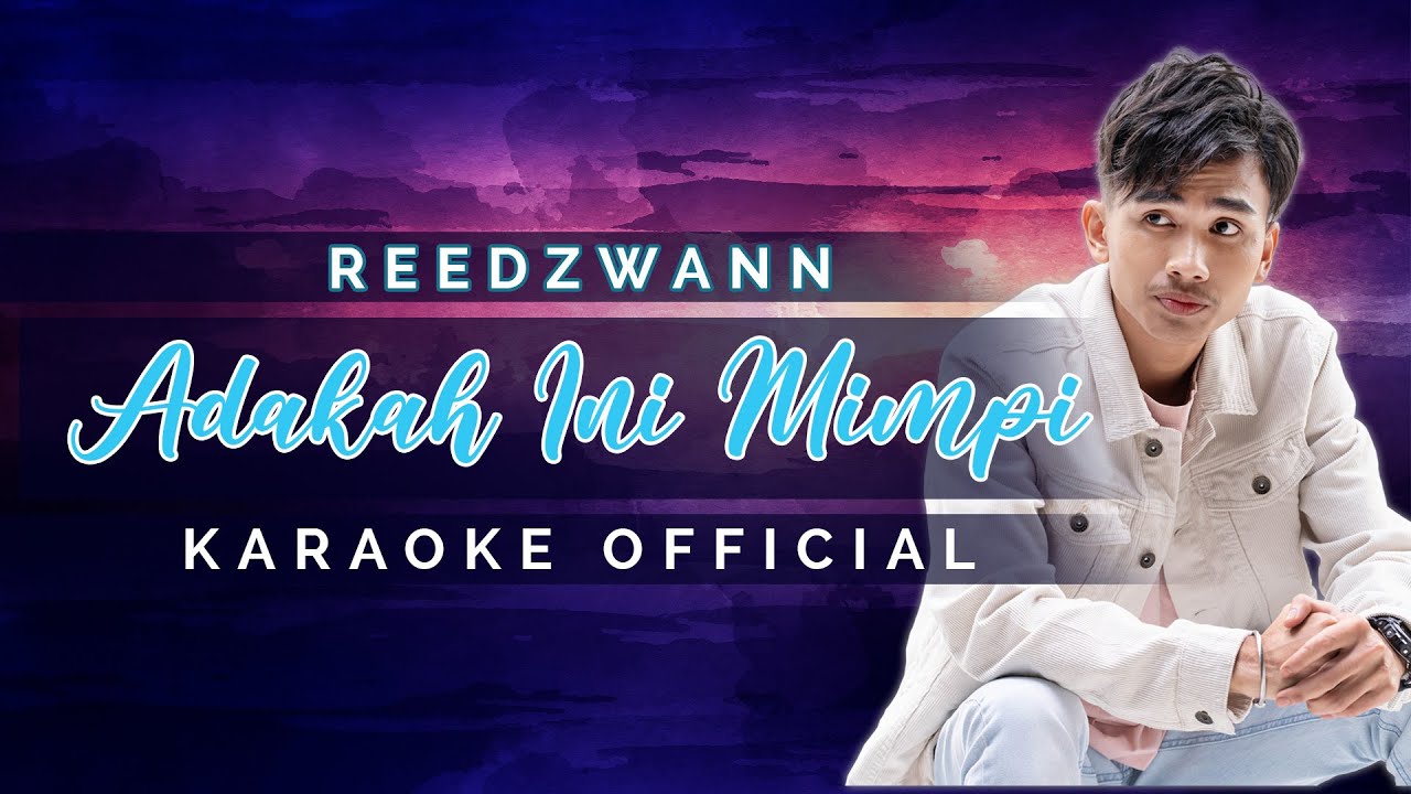 Reedzwann - Adakah Ini Mimpi Karaoke Official