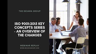 ISO 9001:2015 Key Concepts Series: An Overview of the Changes