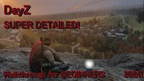 SUPER DETAILED DayZ BEGINNER Guide
