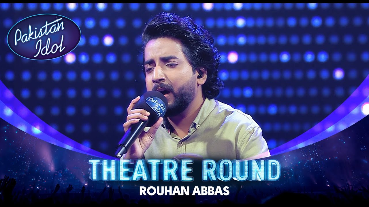 Pakistan Idol Episode 10 | Rouhan Abbas | “Rabba” by Mekaal Hasan Band ...