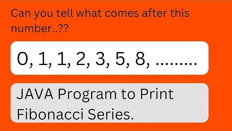 JAVA program to print Fibonacci Series upto N Terms | JAVA tutorial for beginners.