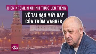 Toàn cảnh thế giới 26\/8: Điện Kremlin nói gì về tai nạn máy bay của trùm Wagner? | VTC Now