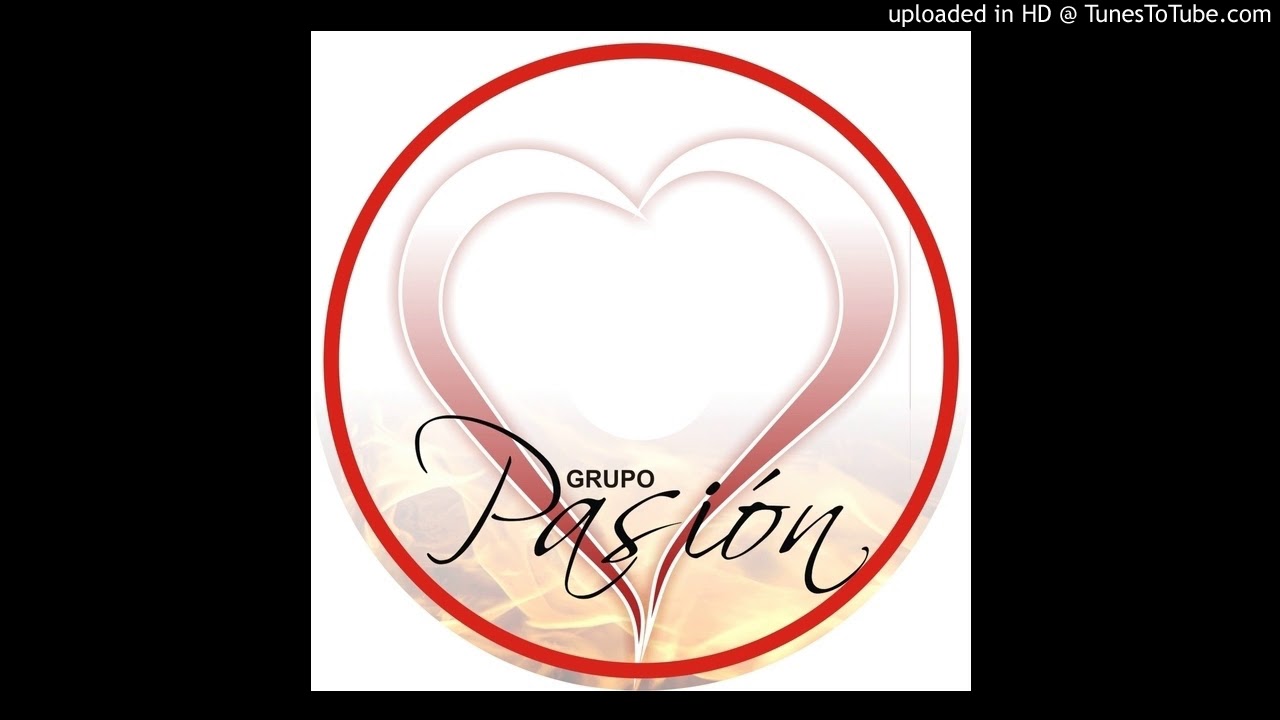 GRUPO PASIÓN - Cuida mi alma