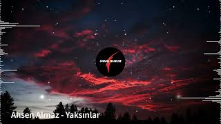 Ahsen Almaz - Yaksınlar Resimi