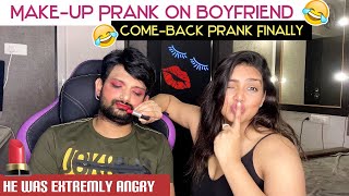Makeup Prank on Boyfriend | Super Funny | Finally my come back Prank