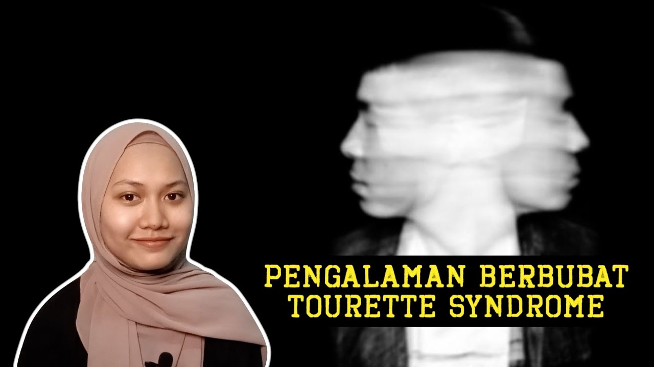 Pengalaman Berubat Tourette Syndrome