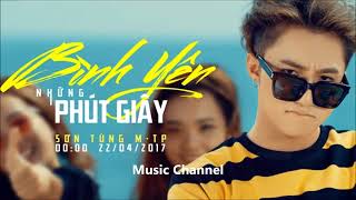 Bình Yên Những Phút Giây | Official MV | Sơn Tùng M- TP |Music Channel