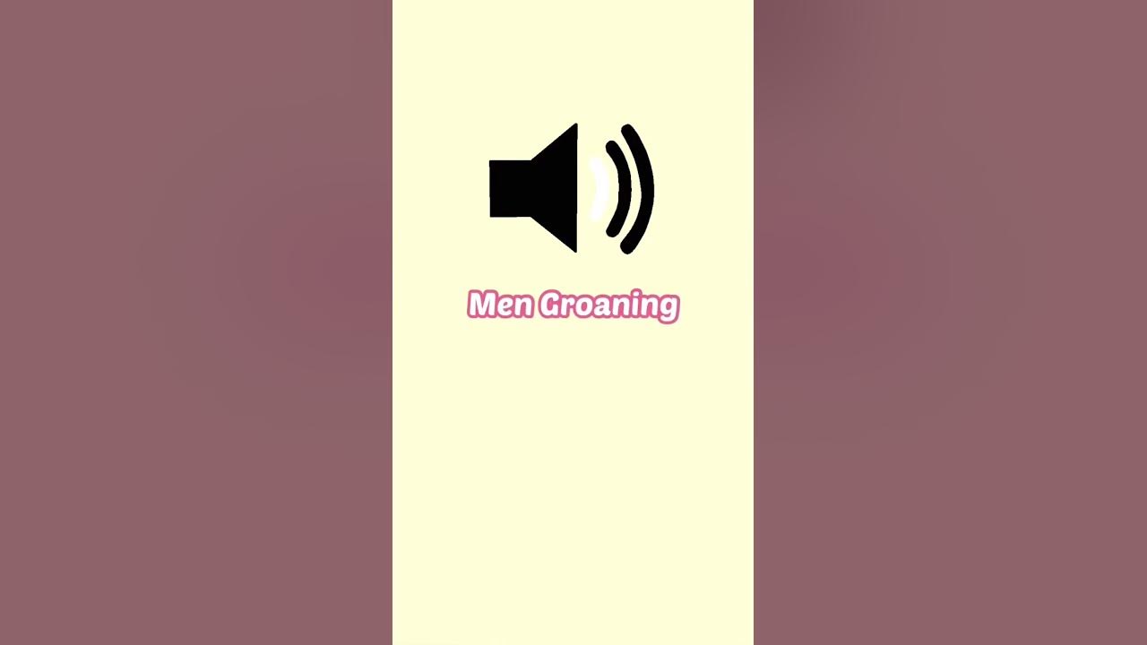 men-groaning-sound-effect-shorts-youtube